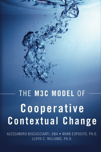 Cover of MC3: The M3C Model of Cooperative Contextual Change by Allesandro Biscaccianti, Mark Esposito, and Lloyd C. Williams